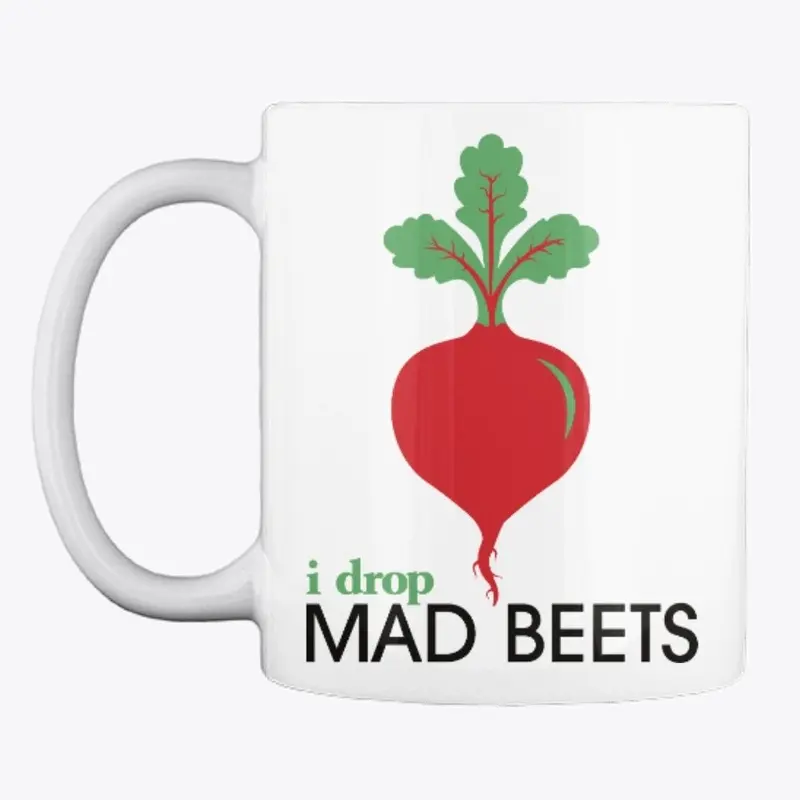 I Drop Mad Beets Mug