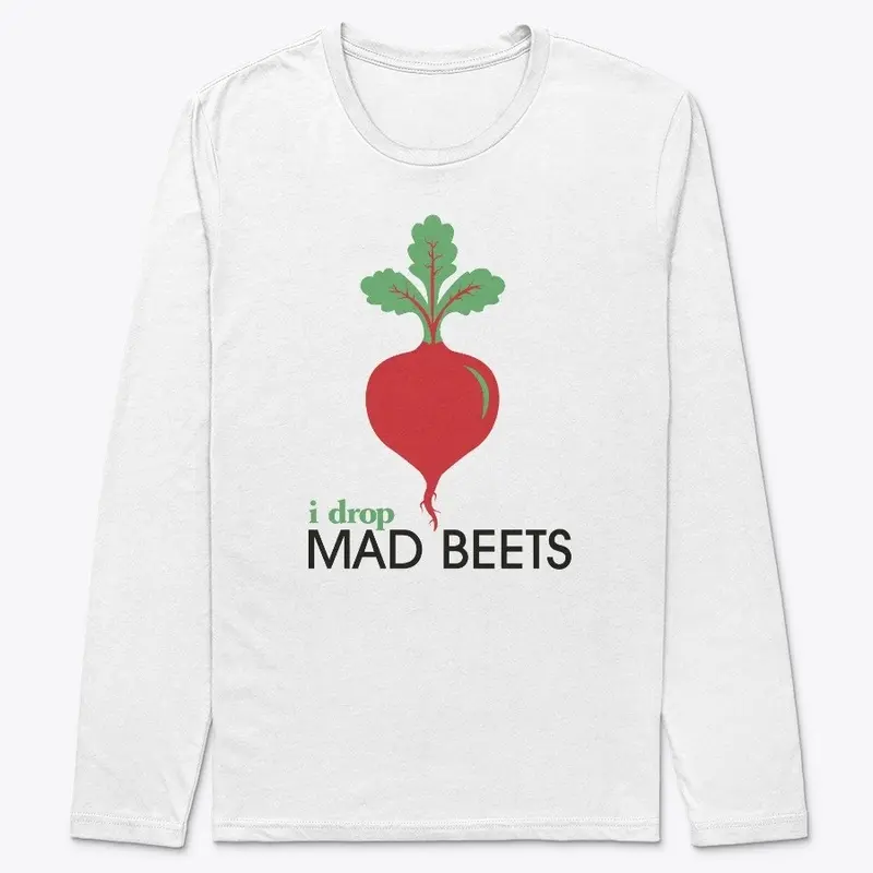 I Drop Mad Beets