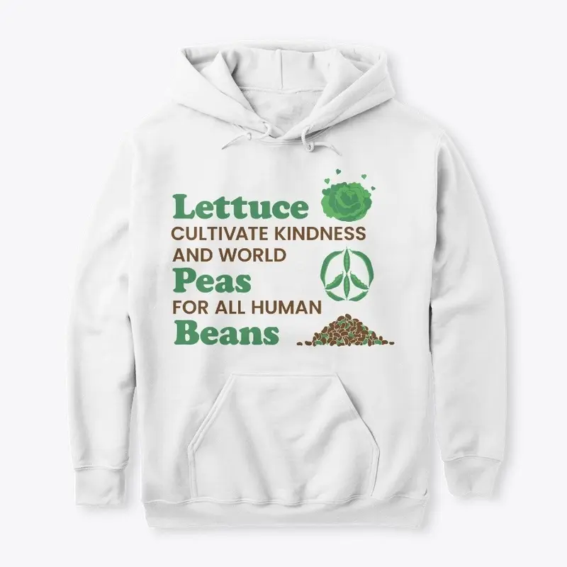 Lettuce Peas and Human Beans